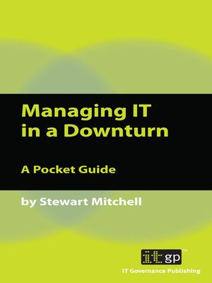 cover image of Managing IT in a Downturn